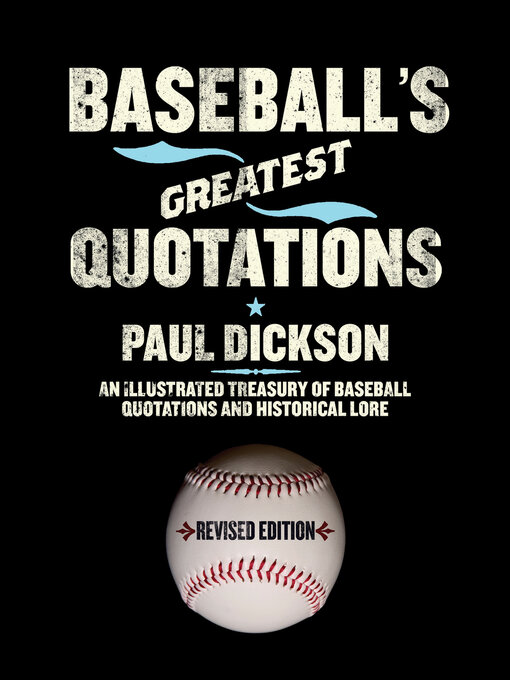Title details for Baseball's Greatest Quotations by Paul Dickson - Available